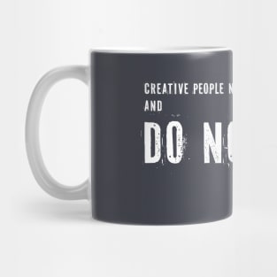 Inspirational Quote for Creatives: Do Nothing Mug